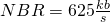 NBR=625\frac{kb}{s}
