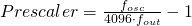 Prescaler = \frac{f_{osc}}{4096 \cdot f_{out}} - 1 
